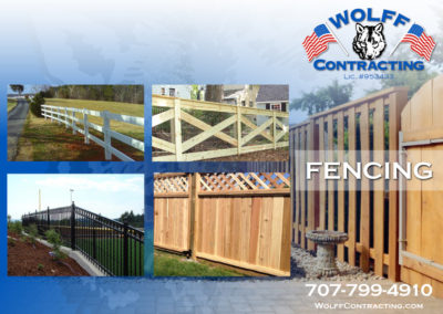 This image shows various types of fencing, including a steel fence on a retaining wall, a wooden fence with chicken wire, a garden fence with cross hatching at the top, and a white fence along a driveway. Written is "Wolff Contracting, LIC. #953433, FENCING, 707-799-4910, wolffcontracting.com"